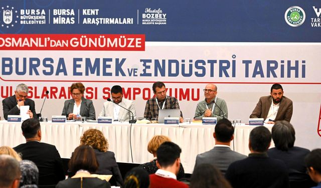 Büyükşehir’den ‘Bursa Emek ve Endüstri Tarihi Sempozyumu’