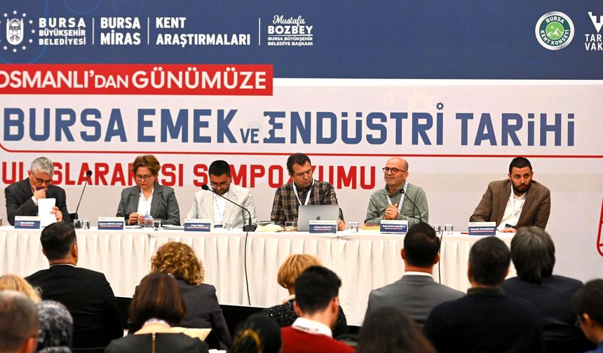 Büyükşehir’den ‘Bursa Emek ve Endüstri Tarihi Sempozyumu’